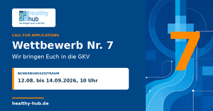 Aufruf zur Bewerbung zum 7. Healthy Hub Wettbewerb mit Infos zu Bewerbungszeitraum und Website
